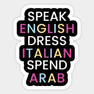 Speak English Dress Italian Spend Arab Sticker